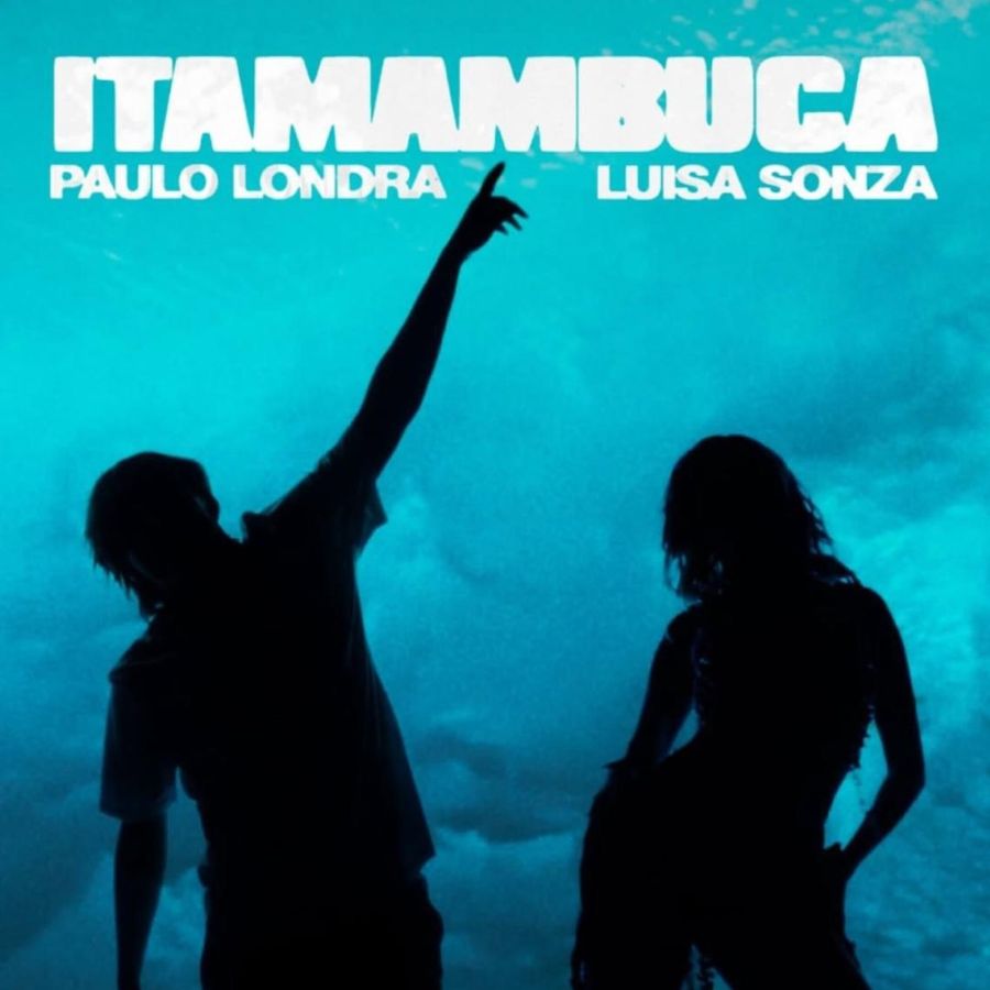 Paulo Londra-Luisa Sonza–Itamambuca