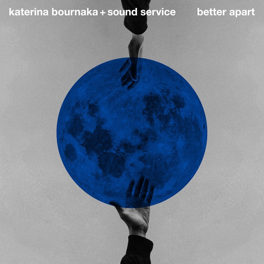 Katerina Bournaka “Better Apart” | Η υπέροχη συνεργασία με τους Sound Service Better Apart-Katerina Mpoyrnaka