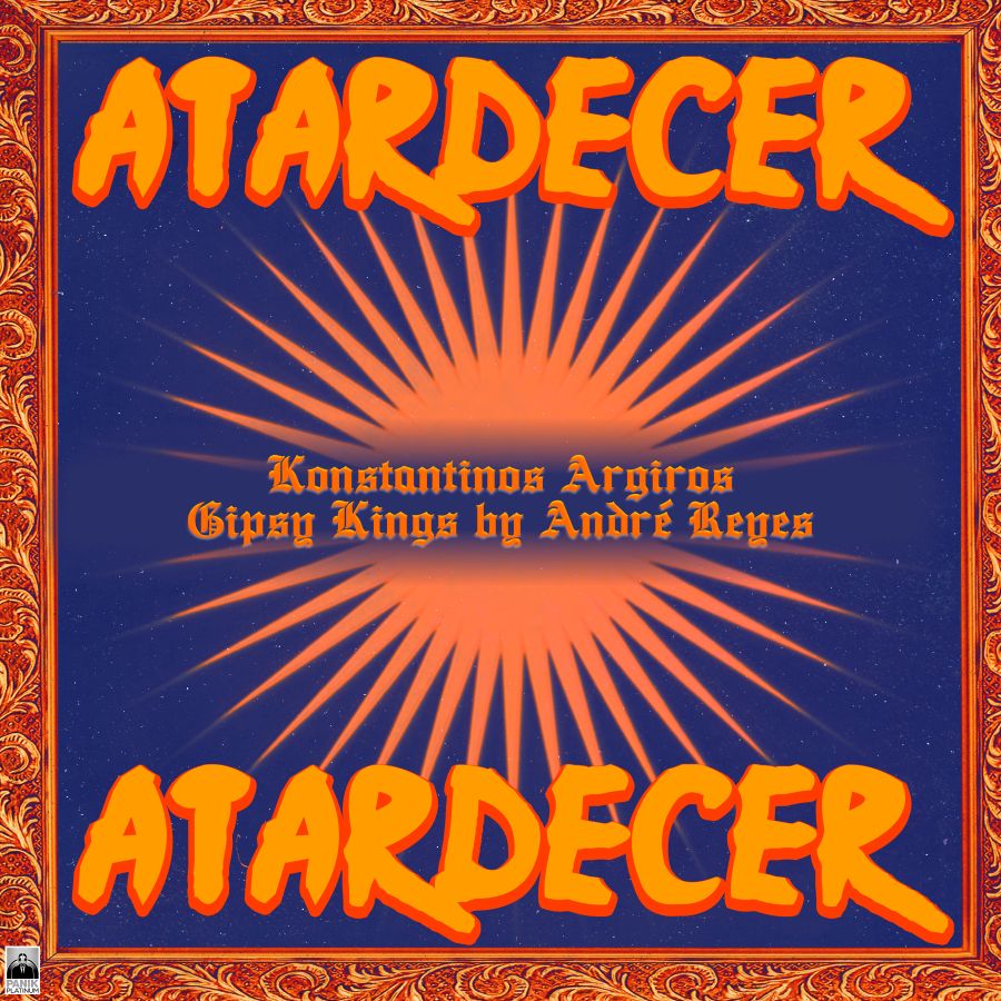 Κωνσταντίνος Αργυρός & Gipsy Kings «Atardecer»: Η διεθνής συνεργασία κυκλοφορεί! Argiros-Kipssg Kings-Atardecer