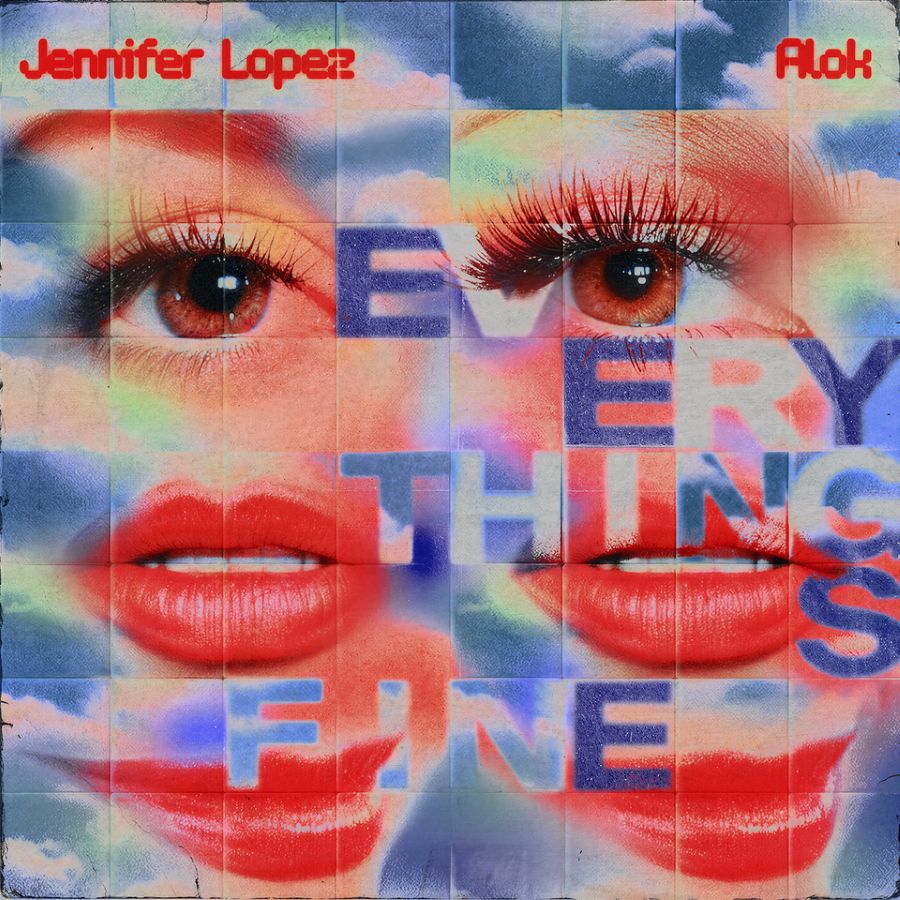 Alok & Jennifer Lopez-Everythings Fine
