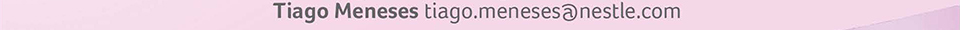 Tiago Meneses: tiago.meneses@nestle.com