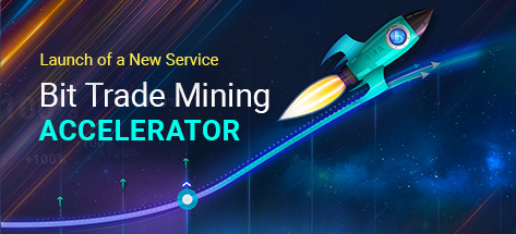 Запуск нового Сервиса Bit Trade Mining Accelerator