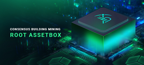 Initiation of the Root Assetbox of Consensus Building Mining