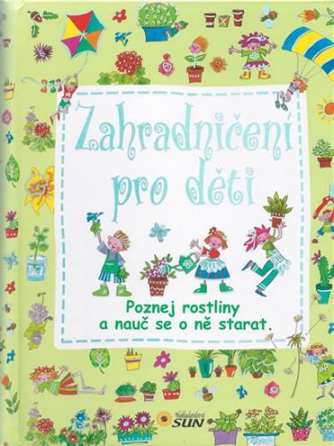 Zahradničení pro děti Zahradničení pro děti