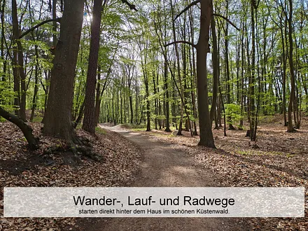 Wander-, Lauf- und Radwege starten direkt hinter dem Haus im schönen Küstenwald