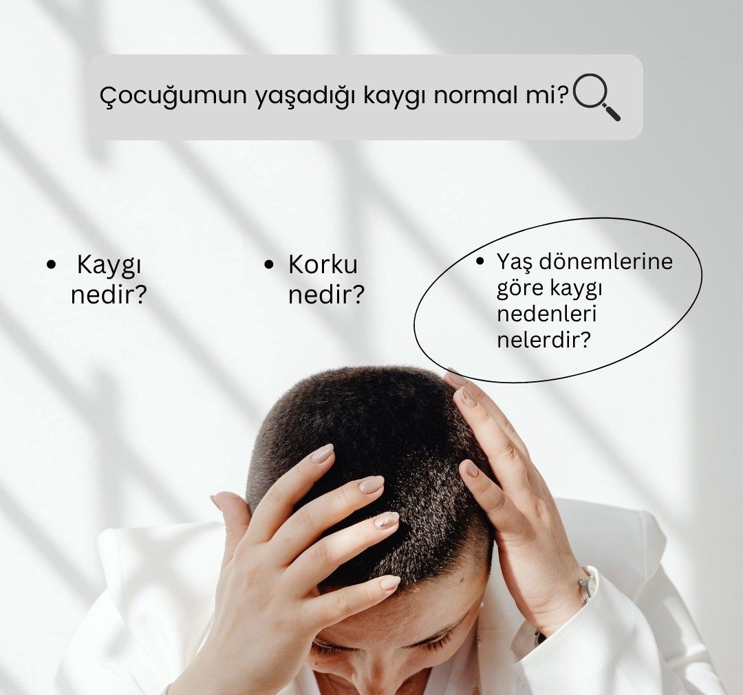 Çocuğumun Yaşadığı Kaygılar Normal Mi?