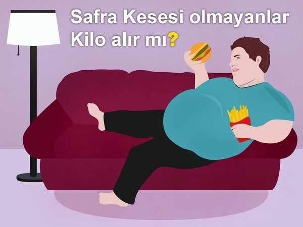 Safra Kesesi Olmayanlar Kilo Alır Mı?