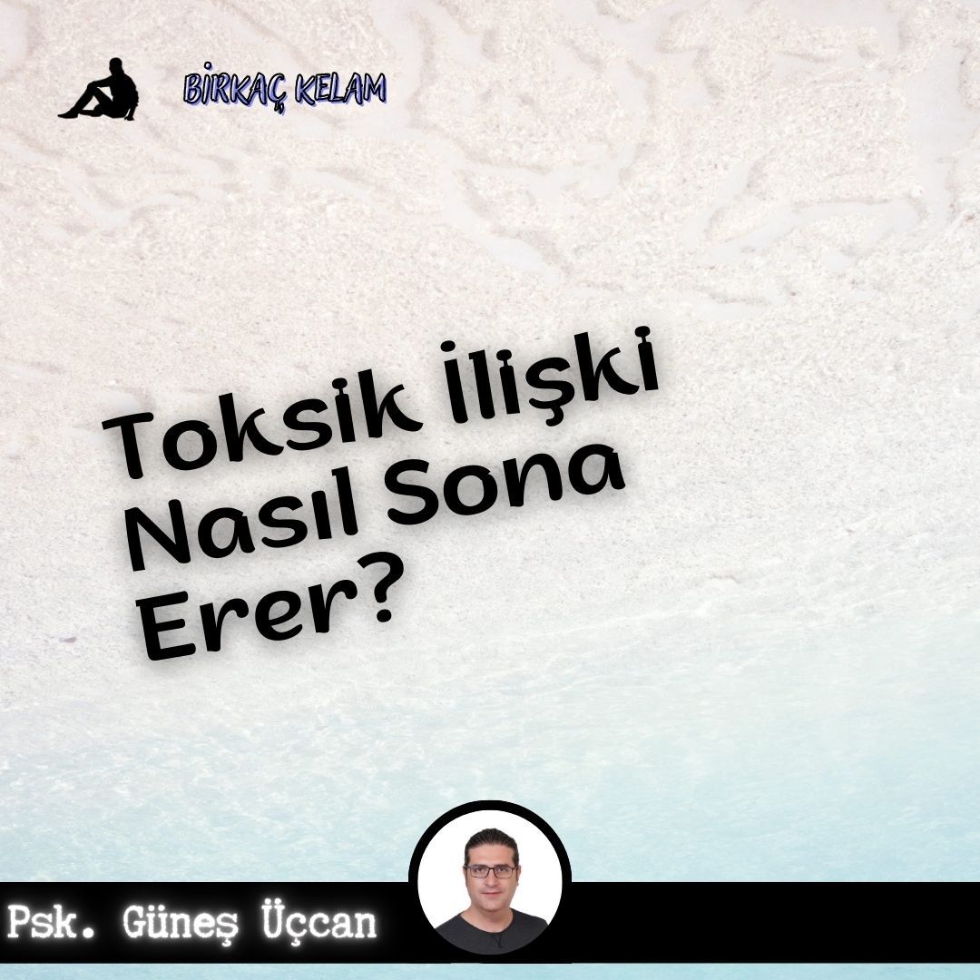 Toksik İlişki Nasıl Sona Erer?