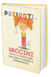 Vaccini: tutte le verità per una scelta consapevole