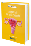 Endometriosi: una guida completa