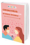 Coronavirus: impariamo a riconoscere un nemico invisibile 