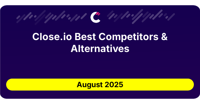 Close.io Best Competitors & Alternatives updated August 2025