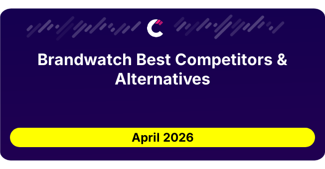 Brandwatch Best Competitors & Alternatives updated August 2026