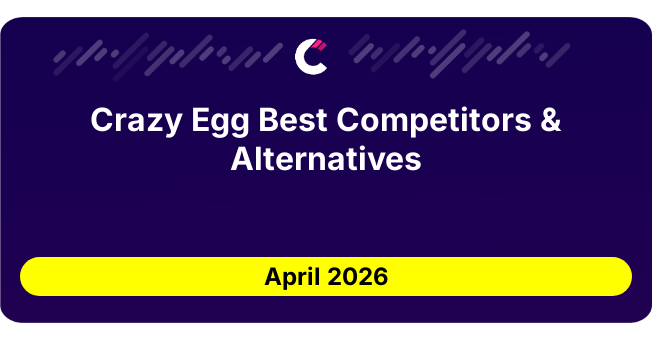 Crazy Egg Best Competitors & Alternatives updated August 2026