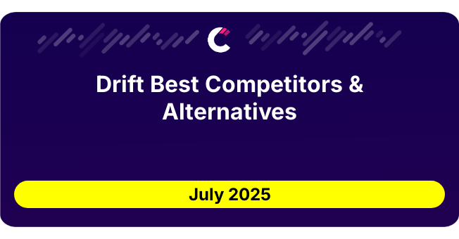 Drift Best Competitors & Alternatives updated July 2025