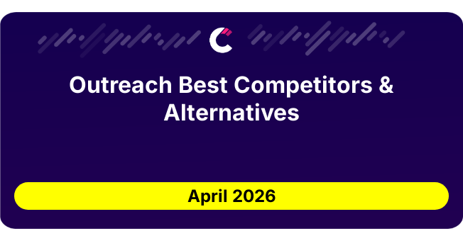 Outreach Best Competitors & Alternatives updated August 2026