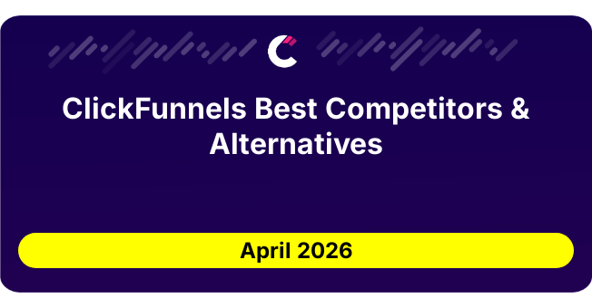 ClickFunnels Best Competitors & Alternatives updated August 2026