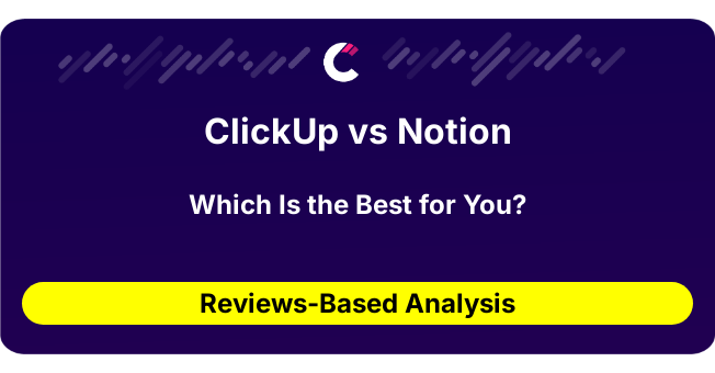 ClickUp vs Notion (AI Analysis from 126 Review Data)