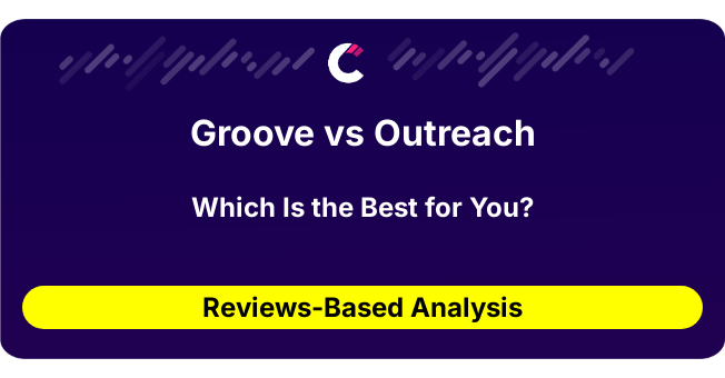 Groove vs Outreach (AI Analysis from 62 Review Data)