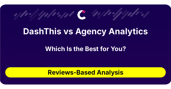 DashThis vs Agency Analytics (AI Analysis from 35 Review Data)