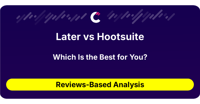 Later vs Hootsuite (AI Analysis from 340 Review Data)