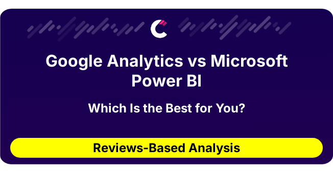 Google Analytics vs Microsoft Power BI (AI Analysis from 19 Review Data)
