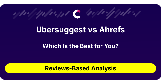 Ubersuggest vs Ahrefs (AI Analysis from 284 Review Data)