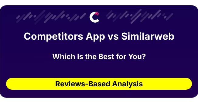 Competitors App vs Similarweb (AI Analysis from 51 Review Data)
