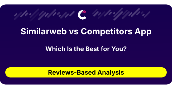 Similarweb vs Competitors App (AI Analysis from 51 Review Data)
