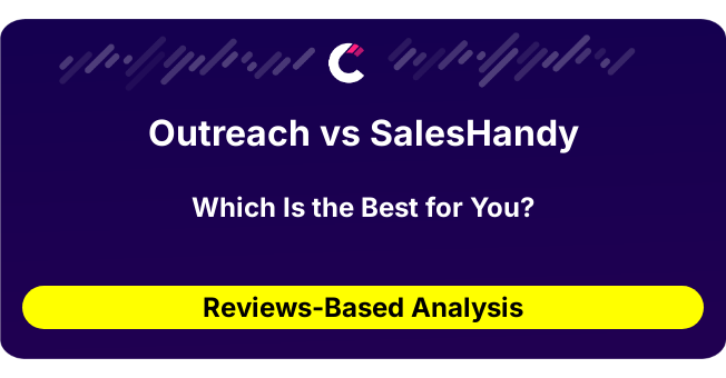 Outreach vs SalesHandy (AI Analysis from 62 Review Data)