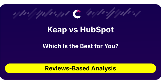 Keap vs HubSpot (AI Analysis from 671 Review Data)