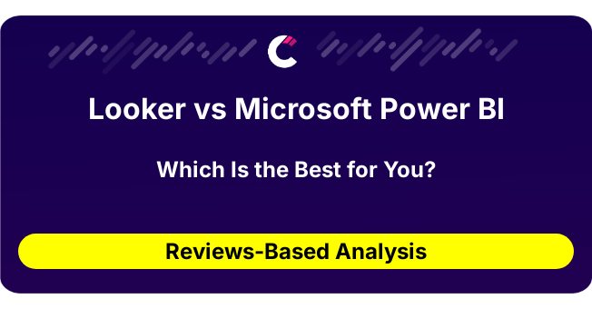 Looker vs Microsoft Power BI (AI Analysis from 30 Review Data)