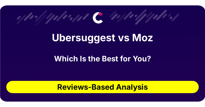 Ubersuggest vs Moz (AI Analysis from 219 Review Data)