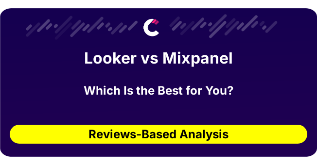 Looker vs Mixpanel (AI Analysis from 77 Review Data)