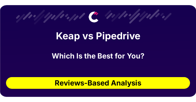 Keap vs Pipedrive (AI Analysis from 237 Review Data)