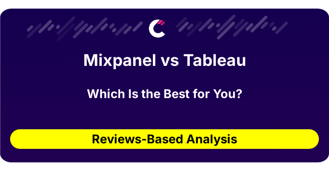 Mixpanel vs Tableau (AI Analysis from 78 Review Data)