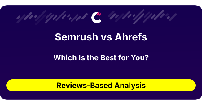 Semrush vs Ahrefs (AI Analysis from 584 Review Data)