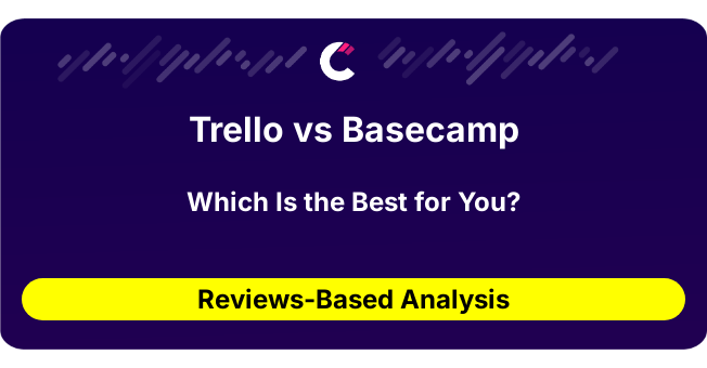Trello vs Basecamp (AI Analysis from 67 Review Data)