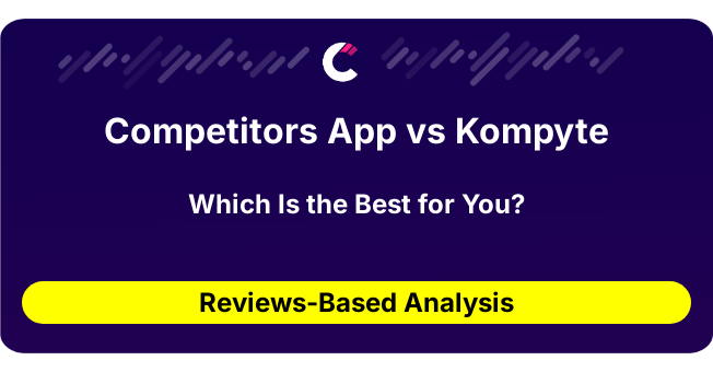 Competitors App vs Kompyte (AI Analysis from 28 Review Data)