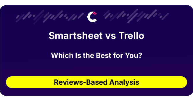 Smartsheet vs Trello (AI Analysis from 67 Review Data)