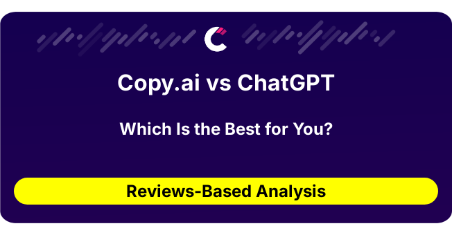 Copy.ai vs ChatGPT (AI Analysis from 48 Review Data)
