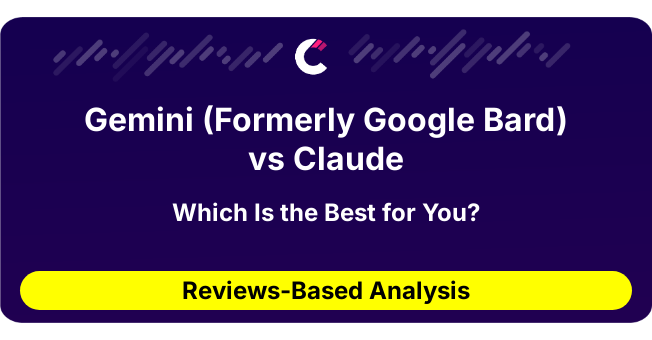 Gemini (Formerly Google Bard) vs Claude (AI Analysis from 26 Review Data)