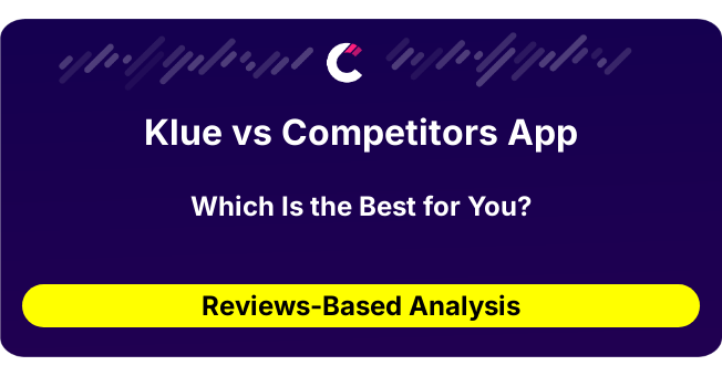 Klue vs Competitors App (AI Analysis from 34 Review Data)