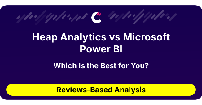 Heap Analytics vs Microsoft Power BI (AI Analysis from 131 Review Data)