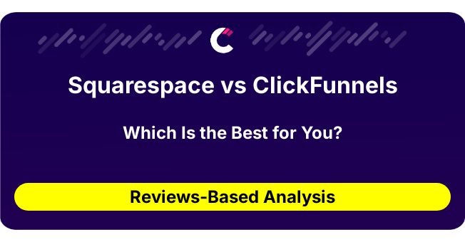 Squarespace vs ClickFunnels (AI Analysis from 345 Review Data)
