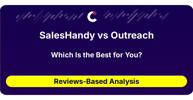SalesHandy vs Outreach (AI Analysis from 62 Review Data)