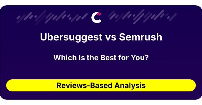 Ubersuggest vs Semrush (AI Analysis from 266 Review Data)
