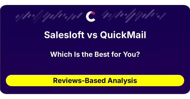 Salesloft vs QuickMail (AI Analysis from 71 Review Data)