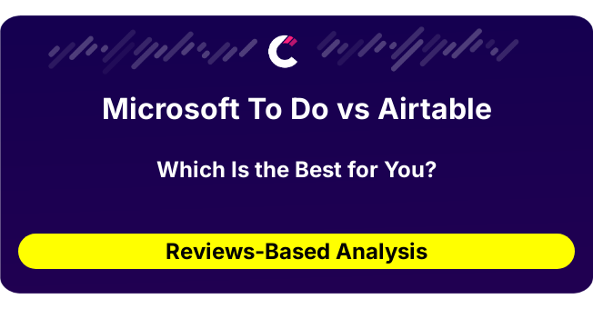 Microsoft To Do vs Airtable (AI Analysis from 57 Review Data)