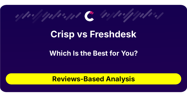 Crisp vs Freshdesk (AI Analysis from 37 Review Data)